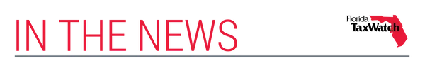 Florida TaxWatch In the News (Late June 2021)
